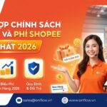 Tổng hợp chính sách Shopee và phí Shopee mới nhất 2026