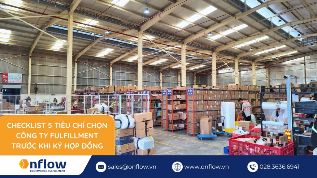 Checklist 5 tiêu chí chọn công ty Fulfillment trước khi ký hợp đồng