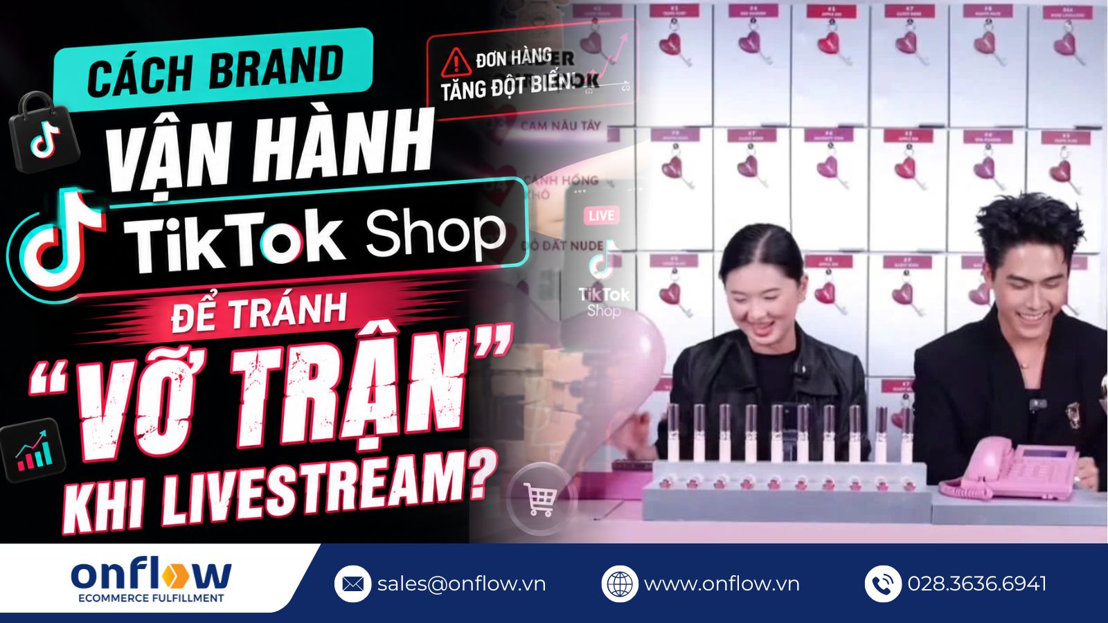 Cách Brand Vận Hành TikTok Shop Tránh “Vỡ Trận” Livestream?