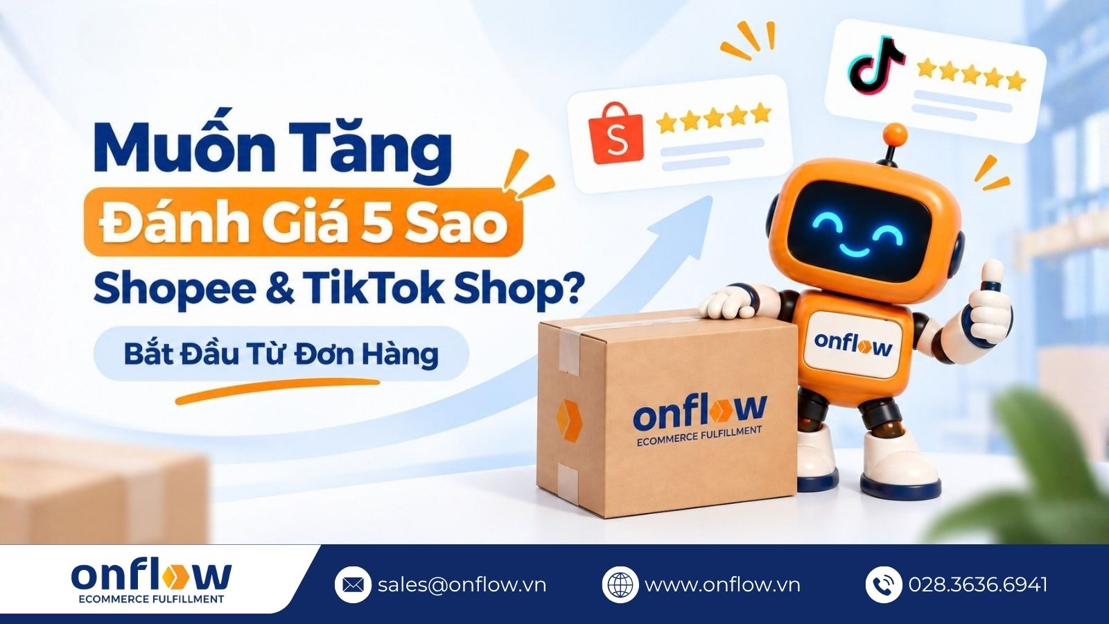 Muốn Tăng Đánh Giá 5 Sao Shopee & TikTok Shop? Bắt Đầu Từ Đơn Hàng